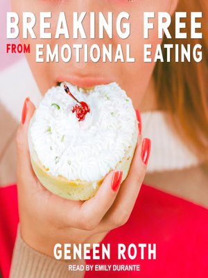 Breaking Free from Emotional Eating - Audiobook
